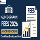 GLIM Gurgaon Releases 2026–28 Fee Structure; Minor Increase from Last Year, Check Here!
